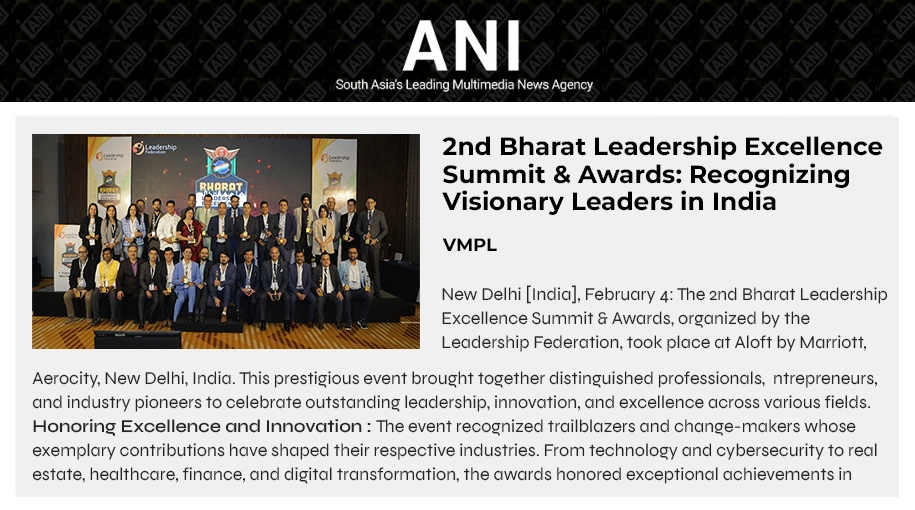 2nd Bharat Leadership Excellence Summit & Awards: Recognizing Visionary Leaders in India